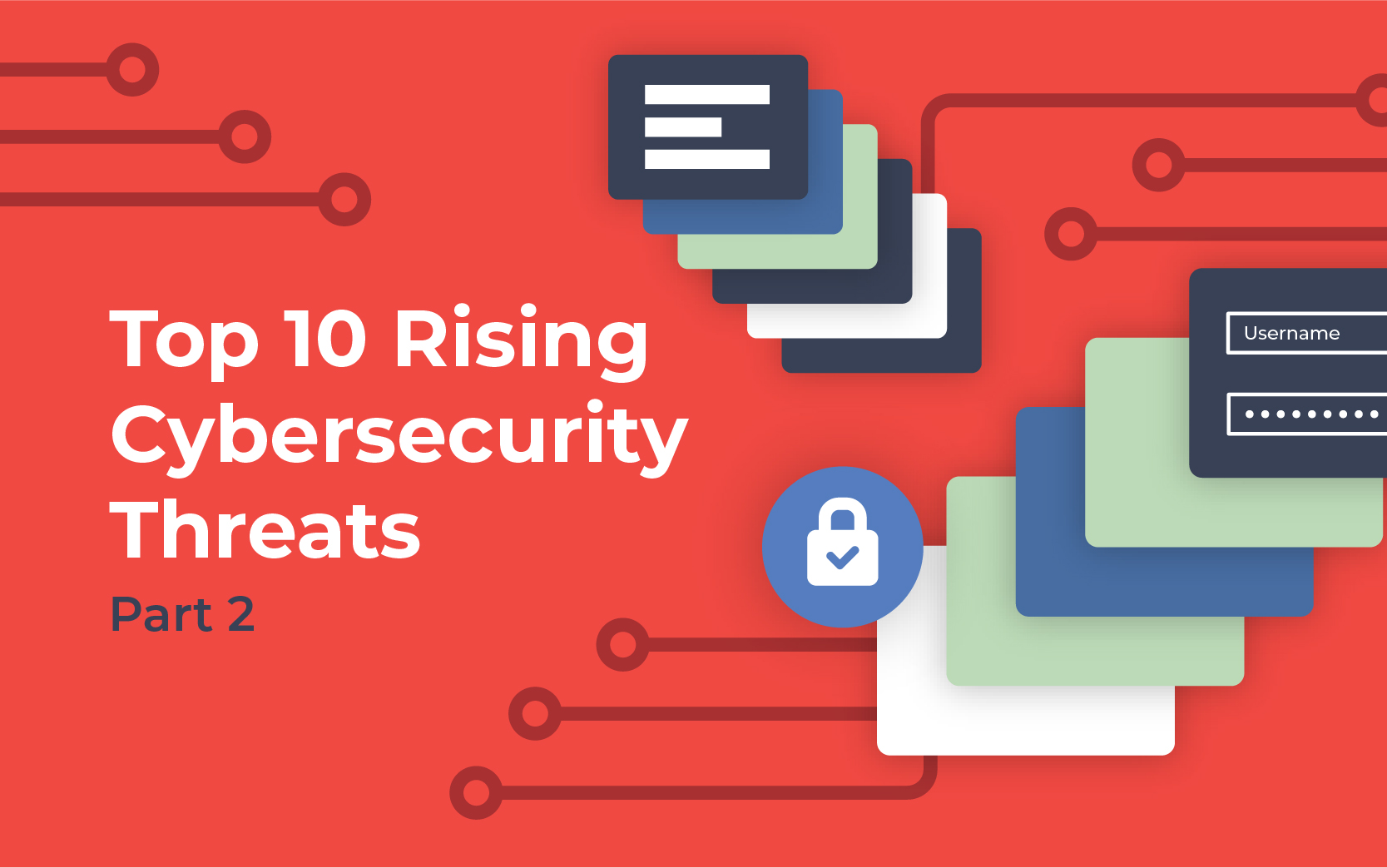 Top 10 Rising Cybersecurity Threats, Part 2 - The Wursta Corporation