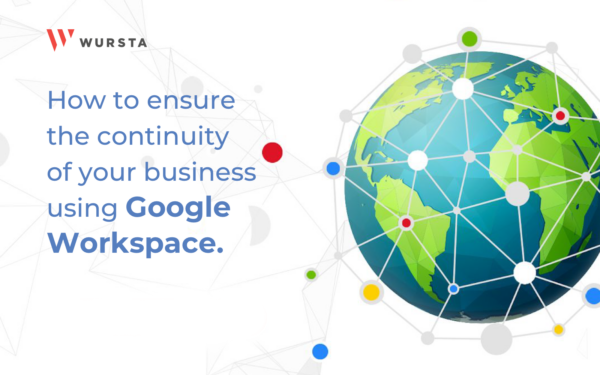 How to Ensure the Continuity of your Business using Google Workspace ...