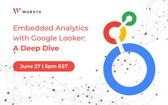 Embedded Analytics with Looker: A Deep Dive