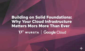 Building on Solid Foundations: Why Your Cloud Infrastructure Matters More Than Ever