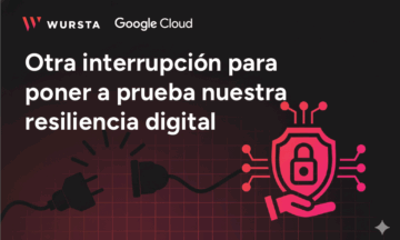 Otra Interrupción para Poner a Prueba Nuestra Resiliencia Digital