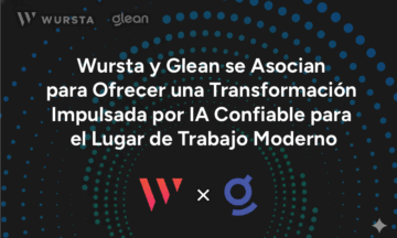 Wursta y Glean se Asocian para Ofrecer una Transformación Impulsada por IA Confiable para el Lugar de Trabajo Moderno