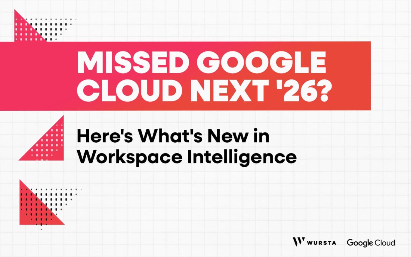 Missed Google Cloud Next ’26? Here’s What’s New in Workspace ...