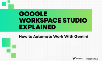 Google Workspace Studio Explained: How to Automate Work With Gemini